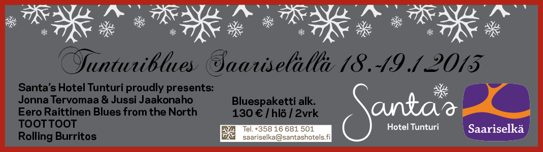 Tunturiblues, Saariselk, 18. - 19. tammikuuta 2013